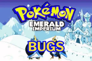 pokemon emerald imperium bugs connus